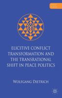 Elicitive Conflict Transformation and the Transrational Shift in Peace Politics (Many Peaces) 1349442135 Book Cover