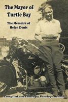 The Mayor Of Turtle Bay: The Memoirs Of Helen Denis 1420876481 Book Cover