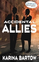 Accidental Allies (Unde(a)Feated Detective) 150925207X Book Cover