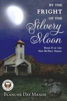 By the Fright of the Silvery Moon 1683130995 Book Cover