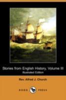 Stories from English History from the Lord Protector to Victoria, Part 3 1357583559 Book Cover