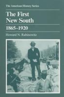 The First New South, 1865-1920 (The American History Series) 0882958836 Book Cover