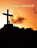 Prayer Notebook: don’t forget a prayer again 1693088711 Book Cover