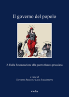 Il Governo del Popolo: 2. Dalla Restaurazione Alla Guerra Franco-Prussiana 8883346777 Book Cover