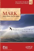 Mark: Jesus Christ, Love in Action (Pcf Devotional Commentary) 1932587454 Book Cover