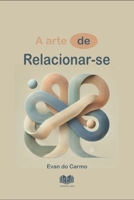 A arte de Relaciona-se (Portuguese Edition) B0DS9N6NHW Book Cover