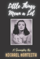 Little Things Mean a Lot B08WJY4ZCC Book Cover