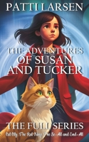 The Adventures of Susan and Tucker: The Full Series (Cat City, The Rat King, The Be-All and End-All) 1834470064 Book Cover