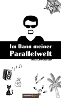 Im Bann meiner Parallelwelt (German Edition) 3990646168 Book Cover