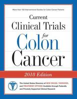 Current Clinical Trials for Colon Cancer: The USA Directory of New Drugs, Therapies, and Treatment Options 0692102035 Book Cover