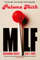 Milf: Motherhood, Identity, Love and F*ckery 1529937647 Book Cover