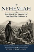 NEHEMIAH: Rebuilding What Is Broken and Guarding What God Restores (Revival Devotionals) 1971665037 Book Cover