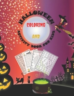 Halloween Coloring And Activity Book For Kids: Halloween Coloring And Activity Book For Kids/ Fun Workbook with Coloring,Mazes, Sodokus and Word Search/ 8,5 x 11 inches/ Matte finish cover B08GFS1XSF Book Cover