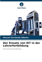 Der Einsatz von IKT in der Lehrerfortbildung: Kontinuierliche Ausbildung (German Edition) 6207623258 Book Cover