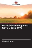 Histoire économique et travail, 1850-1870 6205988348 Book Cover