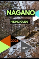 NAGANO HIKING GUIDE 2026 B0H3ZG5J6Z Book Cover
