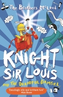 Knight Sir Louis and the Dreadful Damsel 1913101282 Book Cover