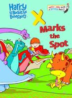 Harry and His Bucket Full of Dinosaurs: X Marks the Spot (Bright & Early Books(R)) 0375841415 Book Cover