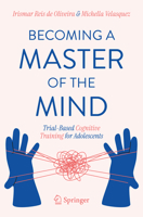 Becoming a Master of the Mind: Trial-Based Cognitive Training for Adolescents (Copernicus Books) 3032390826 Book Cover