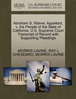 Abraham S. Ratner, Appellant, v. the People of the State of California. U.S. Supreme Court Transcript of Record with Supporting Pleadings 1270332082 Book Cover