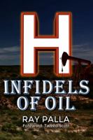 H: Infidels of Oil 0692897844 Book Cover