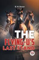 The Flying-U'S Last Stand 9358597259 Book Cover