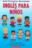 Ingles Para Ninos-UN Metodo Facil Y Efectivo Para Sus Hijos 9706431047 Book Cover