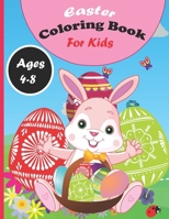 Easter Coloring Book For Kids Ages 4-8: 25 Cute and Fun Images, Ages 4-8, 8.5 x 11 Inches B08WP3LMGS Book Cover