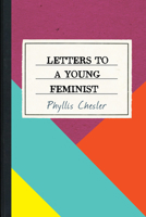Letters to a Young Feminist 1568581513 Book Cover