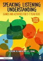Speaking, Listening and Understanding: Games and Activities for 5-7 Year Olds 0815354991 Book Cover