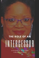 The Role Of An Intercessor Vol I B08P1WZMTZ Book Cover