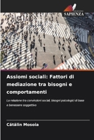 Assiomi sociali: Fattori di mediazione tra bisogni e comportamenti (Italian Edition) 6208136032 Book Cover
