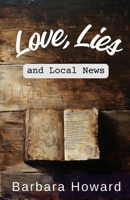 Love, Lies, and Local News B0DPJJTGPG Book Cover
