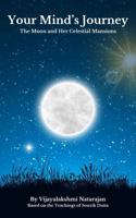 Your Mind's Journey: The Moon and Her Celestial Mansions (The Journey) 1736128914 Book Cover