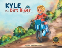 Kyle the Dirt Biker B0F7V6SD9Z Book Cover