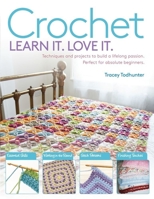 Crochet: Techniques and Projects to Build a Lifelong Passion for Beginners Up 1438007590 Book Cover