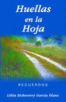 Huellas en la Hoja : Recuerdos 1467572225 Book Cover