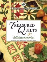 Thimbleberries Treasured Quilts & Delicious Memories: 12 Timeless Quilt Projects and 14 Favorite Recipes 1935726404 Book Cover