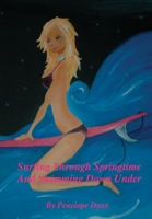 Surfing Through Springtime And Swimming Down Under 097769934X Book Cover