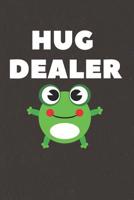 Hug Dealer: Funny Notebooks for Seniors (Gifts for Those That Love to Hug) 1072777843 Book Cover