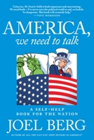 America, We Need to Talk: A Self-Help Book for the Nation 1609807294 Book Cover