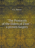 The Protocols of the Elders of Zion - a proven forgery 5519601844 Book Cover