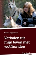 Verhalen uit mijn leven met wolfhonden (Dutch Edition) 3710344468 Book Cover