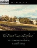 The Finest View in England - The Landscape and Gardens at Blenheim Palace 095023446X Book Cover