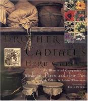 Brother Cadfael's Herb Garden: An Illustrated Companion to Medieval Plants and Their Uses 0316882240 Book Cover