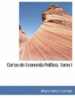 Curso de EconomAsa PolAstica, Tomo I (Large Print Edition) 0559028148 Book Cover