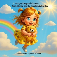 Feti?a ?i Regatul din Cer/The Little Girl and the Kingdom in the Sky (Romanian Edition) 1105914046 Book Cover