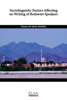 Sociolinguistic Factors Affecting on Writing of Bedawiet Speakers 163648090X Book Cover