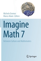 Imagine Math 7: Between Culture and Mathematics 3030426556 Book Cover