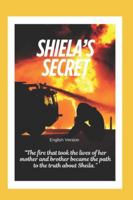 Sheila's Secret: "It Took a Fire to Uncover the Truth." B0FY76YDC2 Book Cover